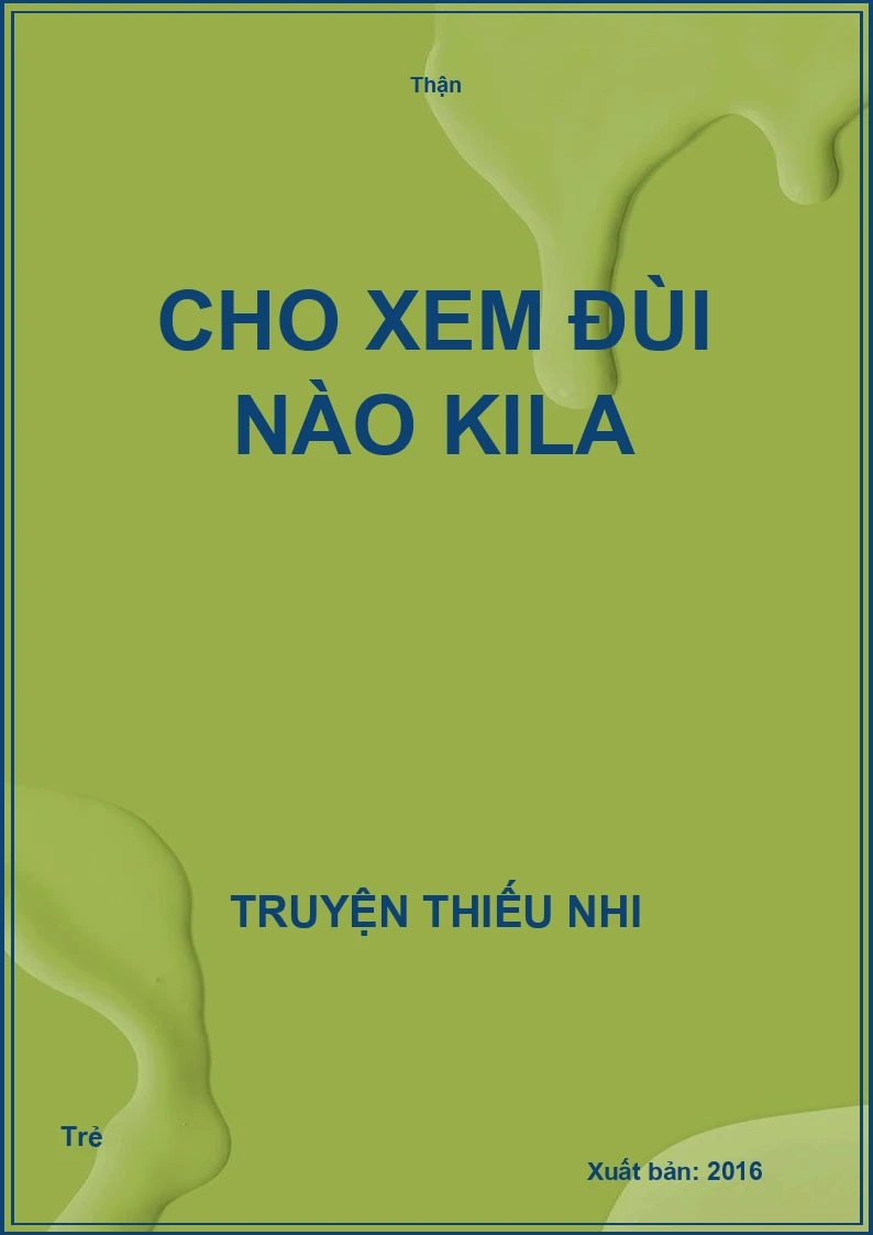 Cho Xem Đùi Nào Kila