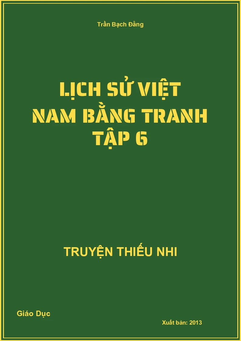 Lịch Sử Việt Nam Bằng Tranh Tập 6