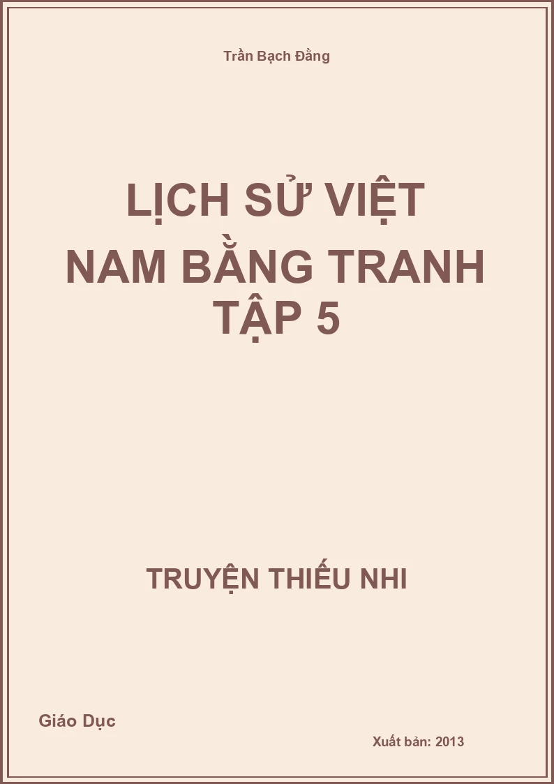 Lịch Sử Việt Nam Bằng Tranh Tập 5