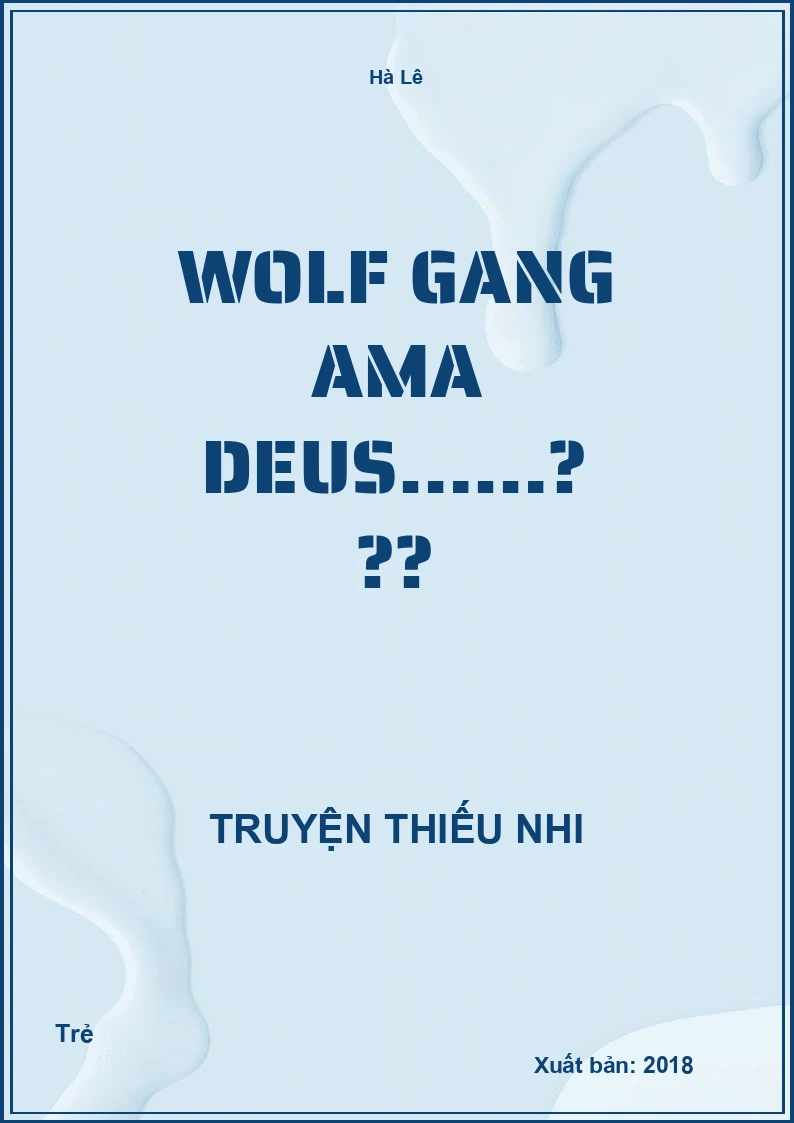 Wolf Gang Ama Deus………