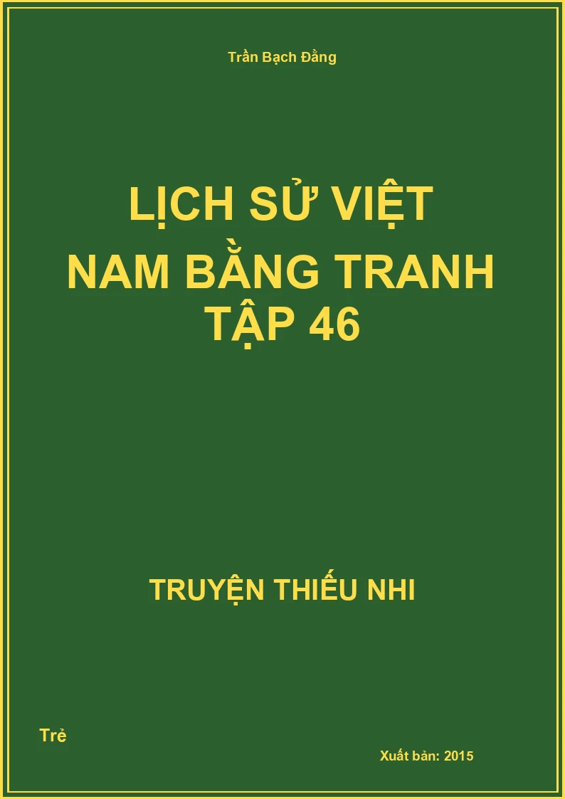 Lịch Sử Việt Nam Bằng Tranh Tập 46