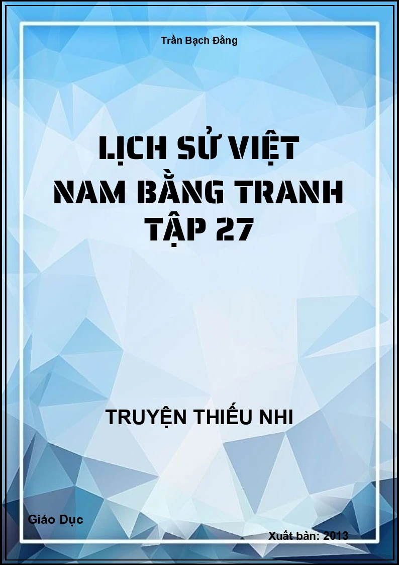 Lịch Sử Việt Nam Bằng Tranh Tập 27