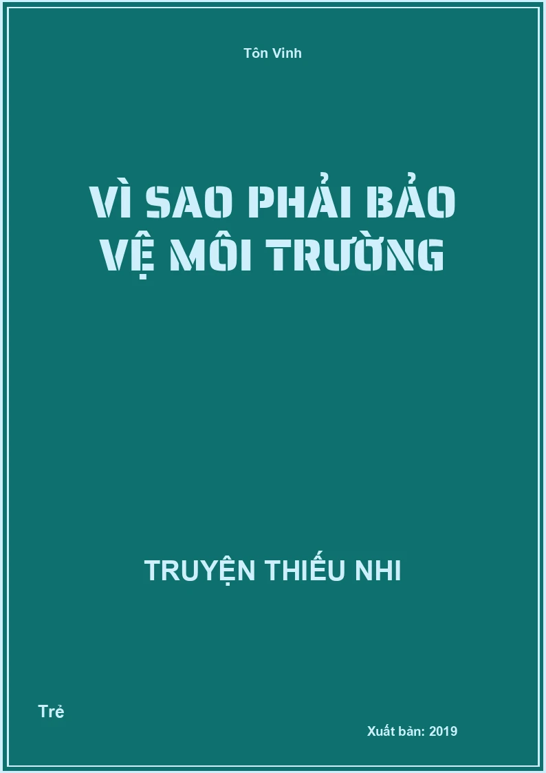 Vì Sao Phải Bảo Vệ Môi Trường