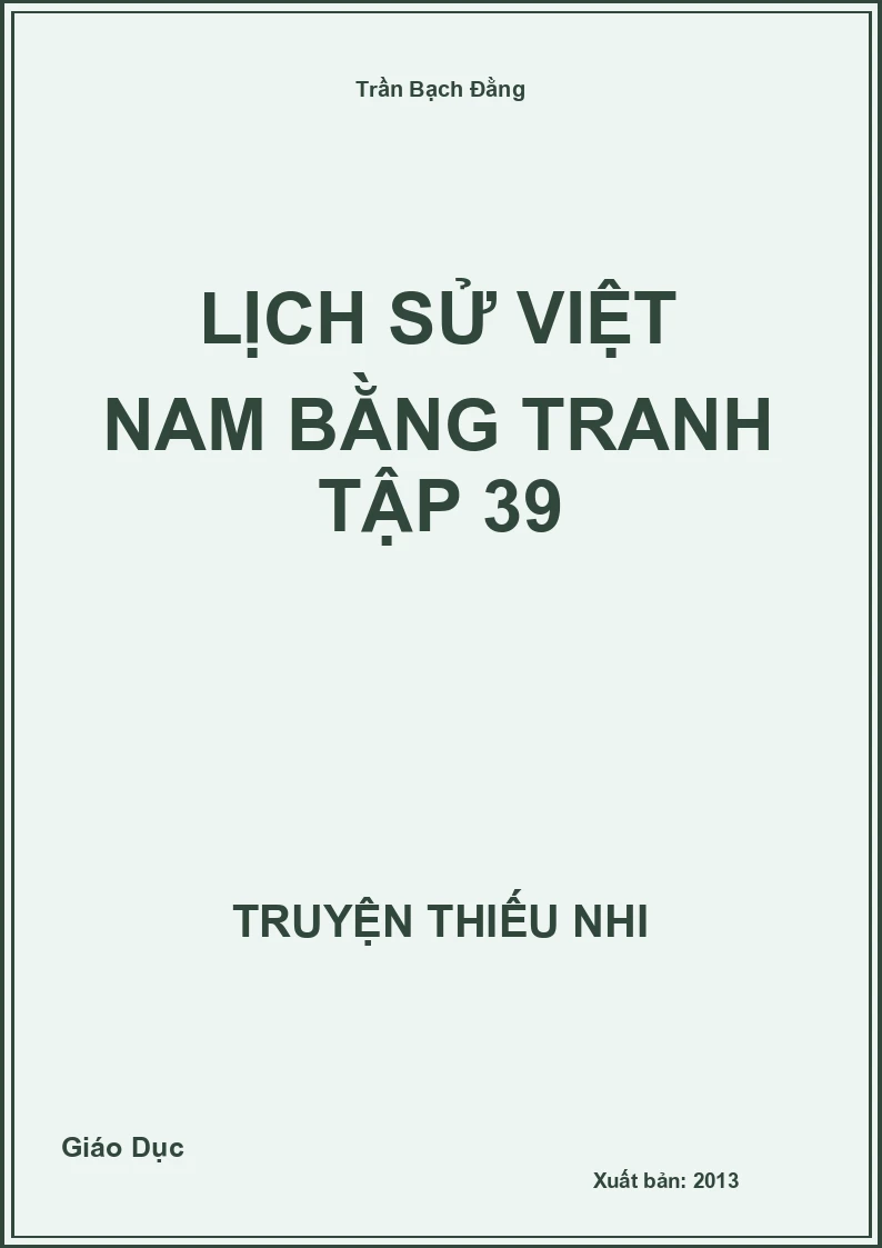 Lịch Sử Việt Nam Bằng Tranh Tập 39