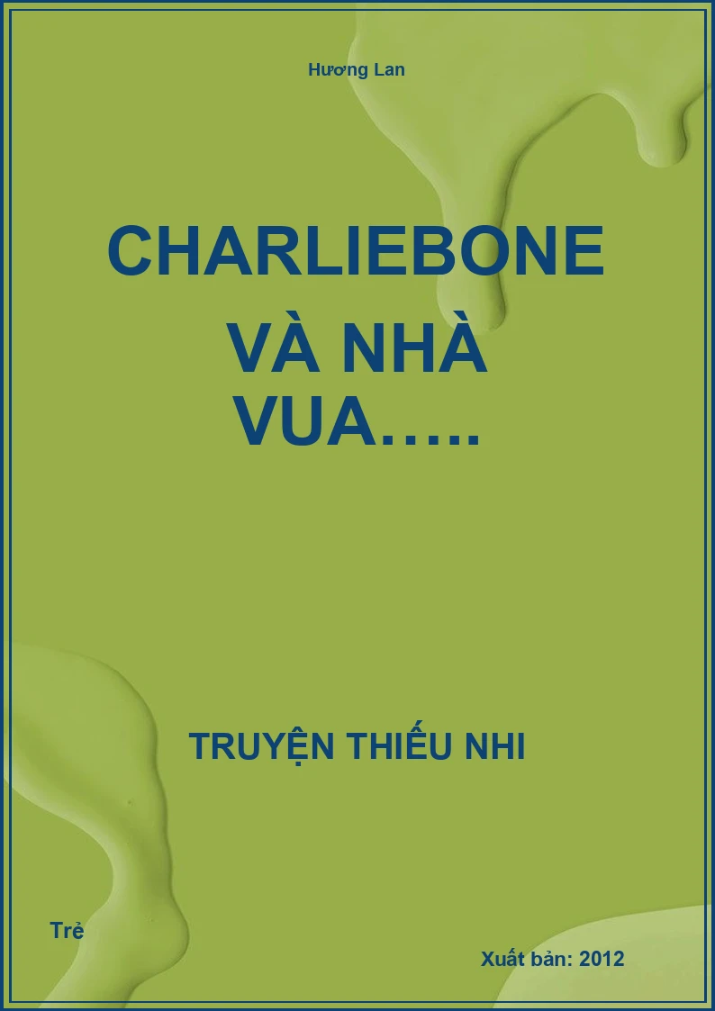 Charliebone Và Nhà Vua…..