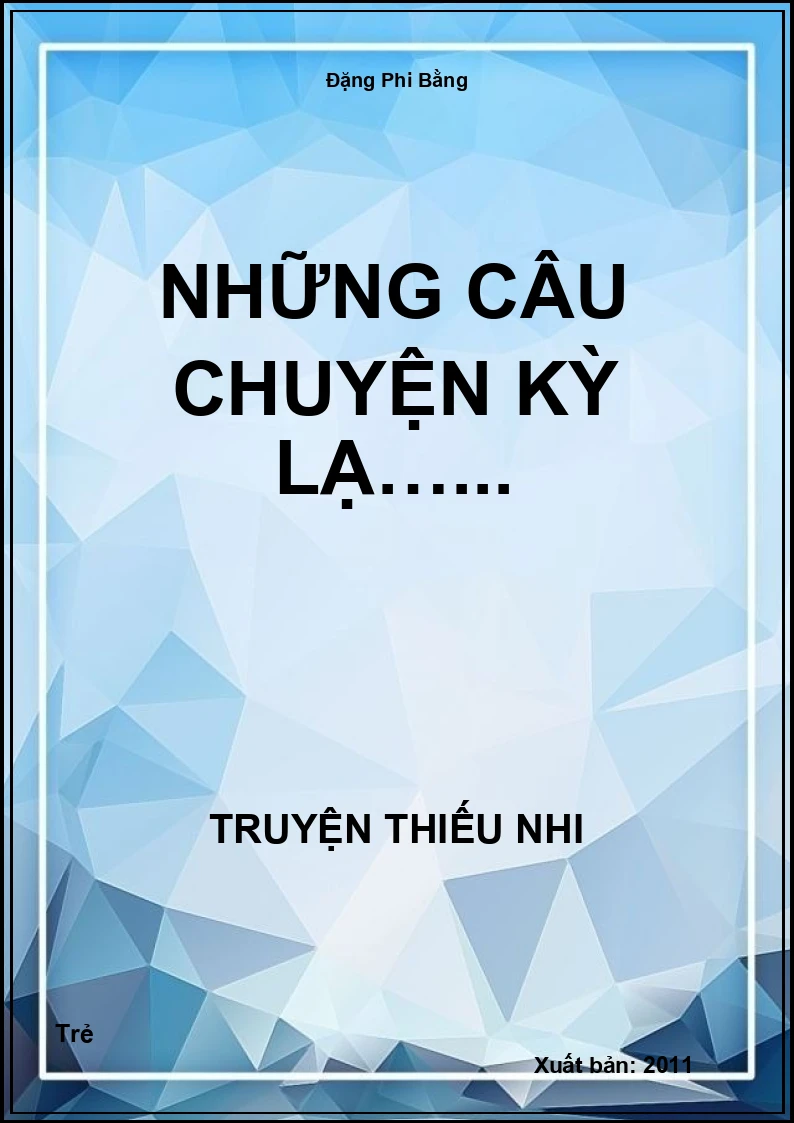 Những Câu Chuyện Kỳ Lạ…...