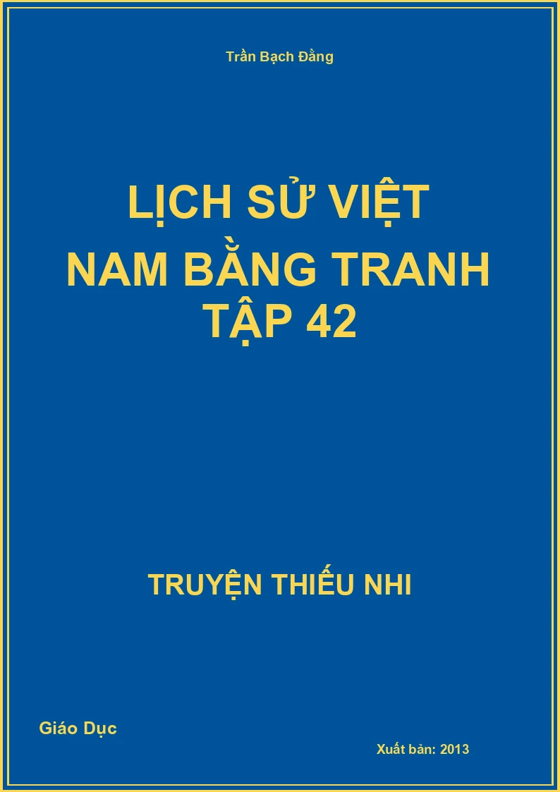 Lịch Sử Việt Nam Bằng Tranh Tập 42