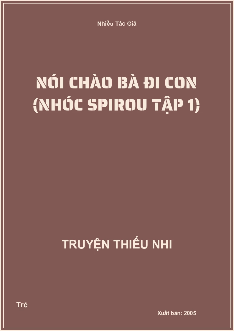 Nói Chào Bà Đi Con (Nhóc Spirou Tập 1)