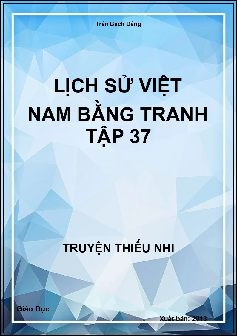 Lịch Sử Việt Nam Bằng Tranh Tập 37