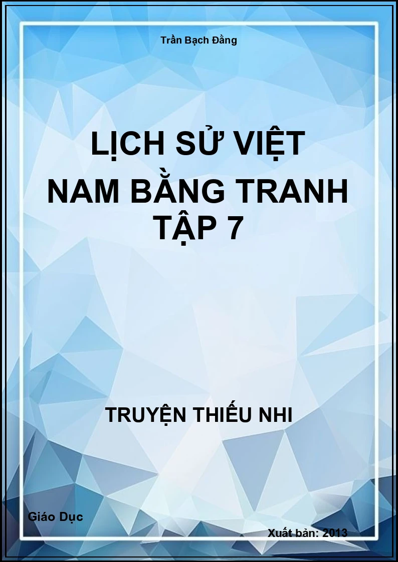Lịch Sử Việt Nam Bằng Tranh Tập 7