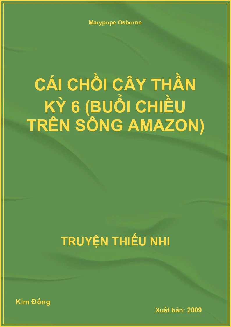 Cái Chồi Cây Thần Kỳ 6 (Buổi Chiều Trên Sông Amazon)