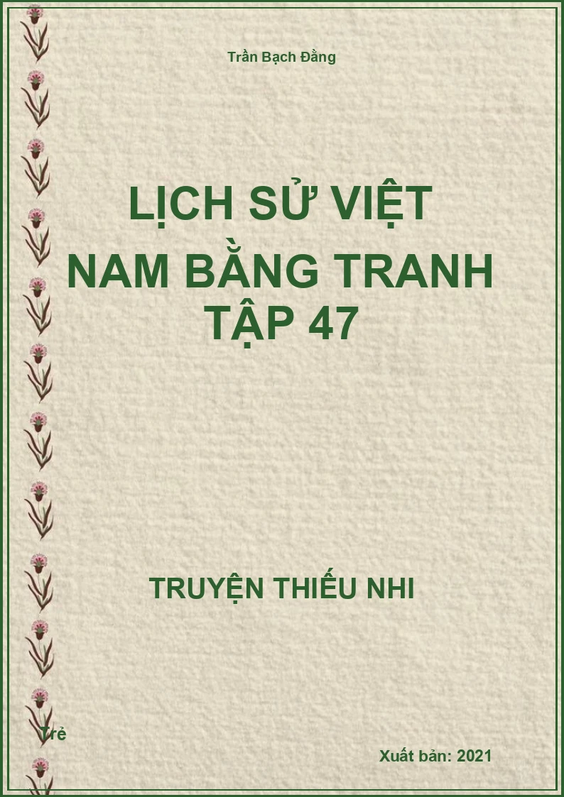 Lịch Sử Việt Nam Bằng Tranh Tập 47