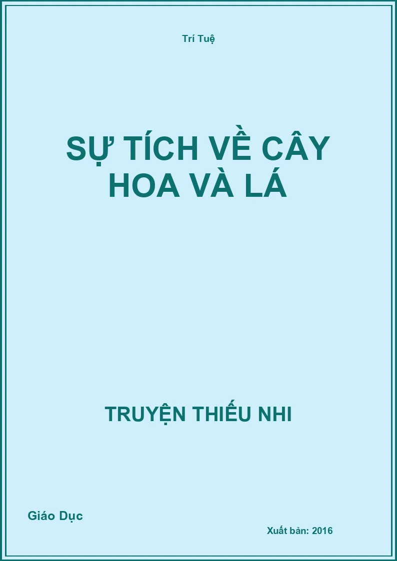 Sự Tích Về Cây Hoa Và Lá