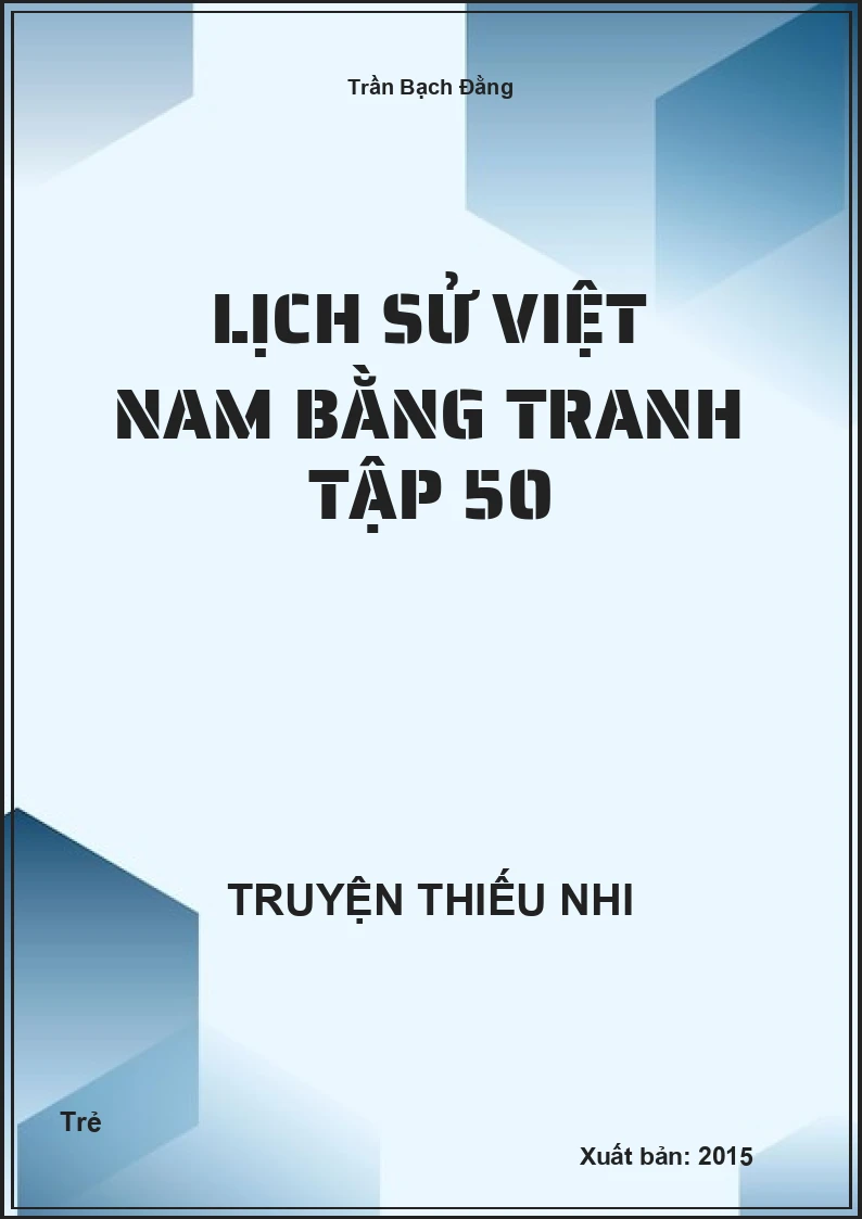 Lịch Sử Việt Nam Bằng Tranh Tập 50