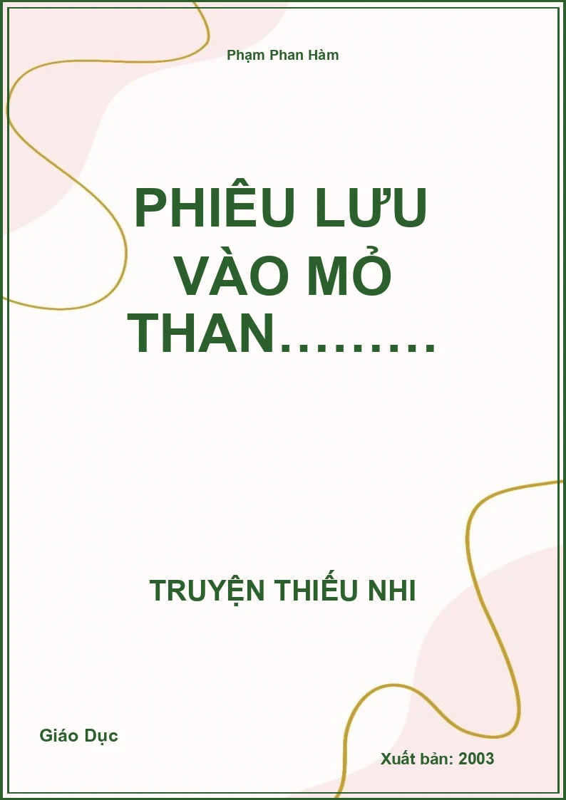 Phiêu Lưu Vào Mỏ Than………