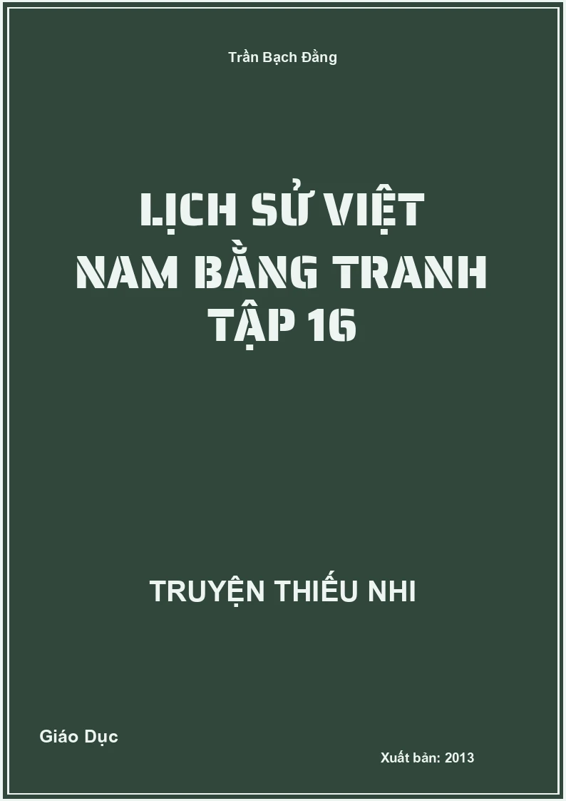 Lịch Sử Việt Nam Bằng Tranh Tập 16