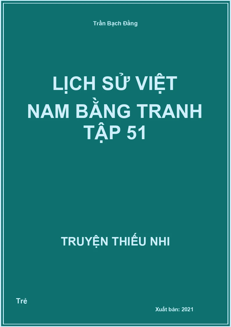 Lịch Sử Việt Nam Bằng Tranh Tập 51