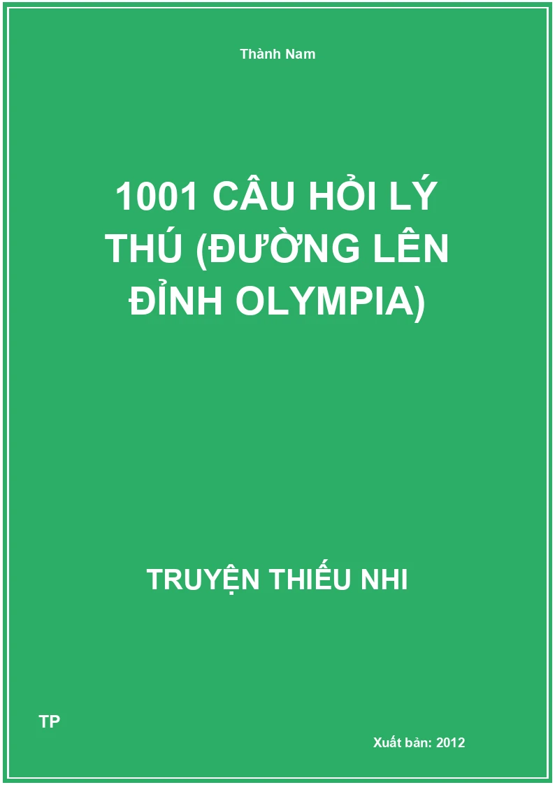 1001 Câu Hỏi Lý Thú (Đường Lên Đỉnh Olympia)