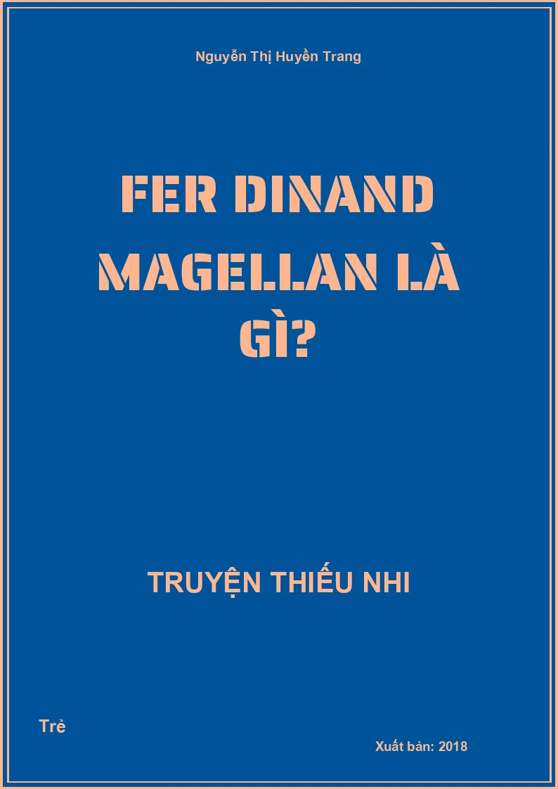 Fer Dinand Magellan Là Gì?