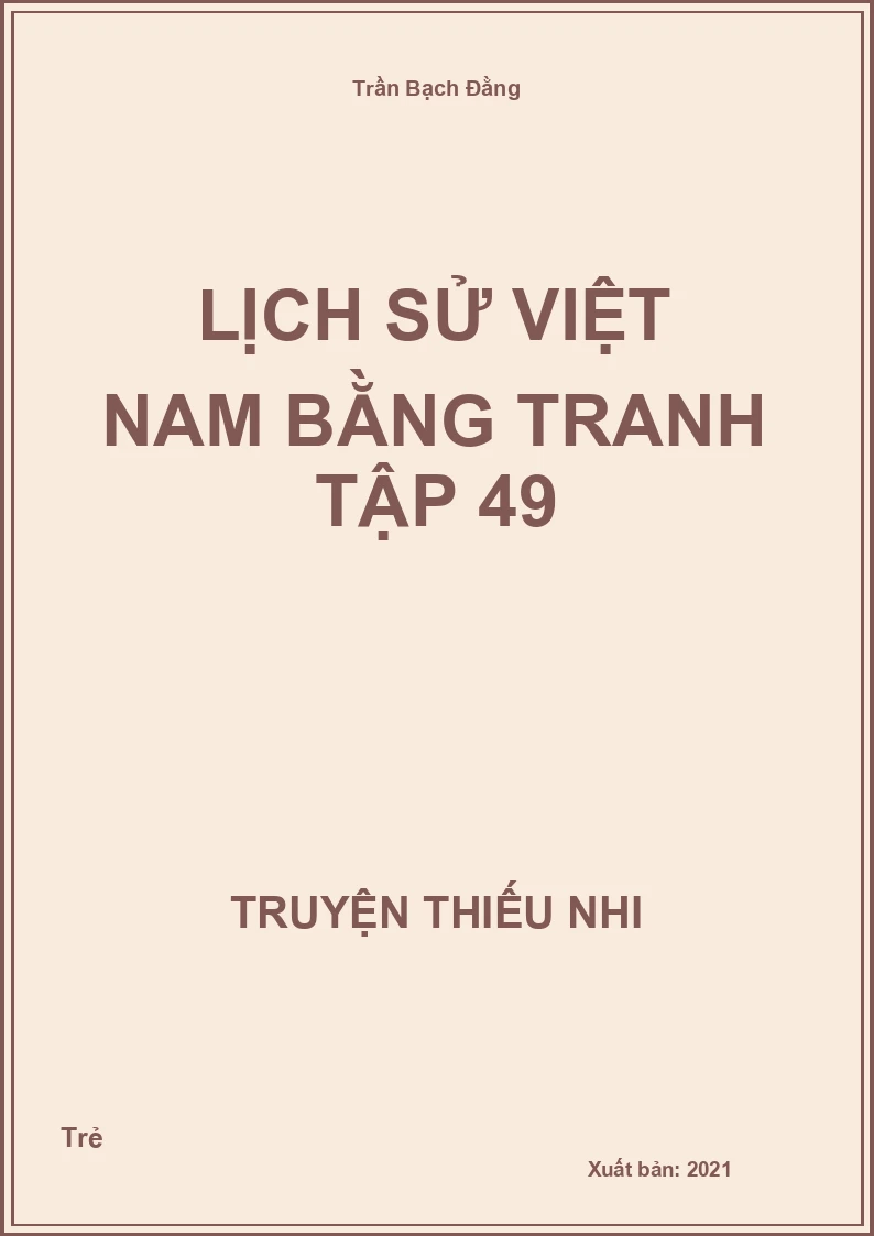 Lịch Sử Việt Nam Bằng Tranh Tập 49