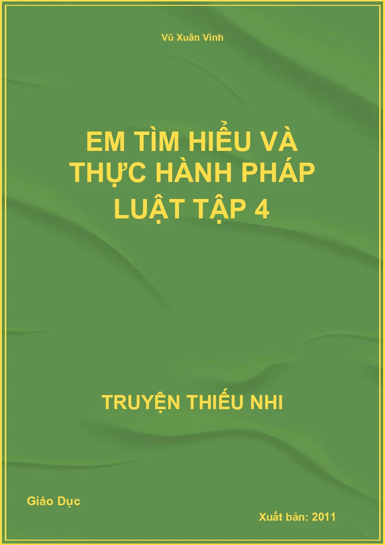 Em Tìm Hiểu Và Thực Hành Pháp Luật Tập 4