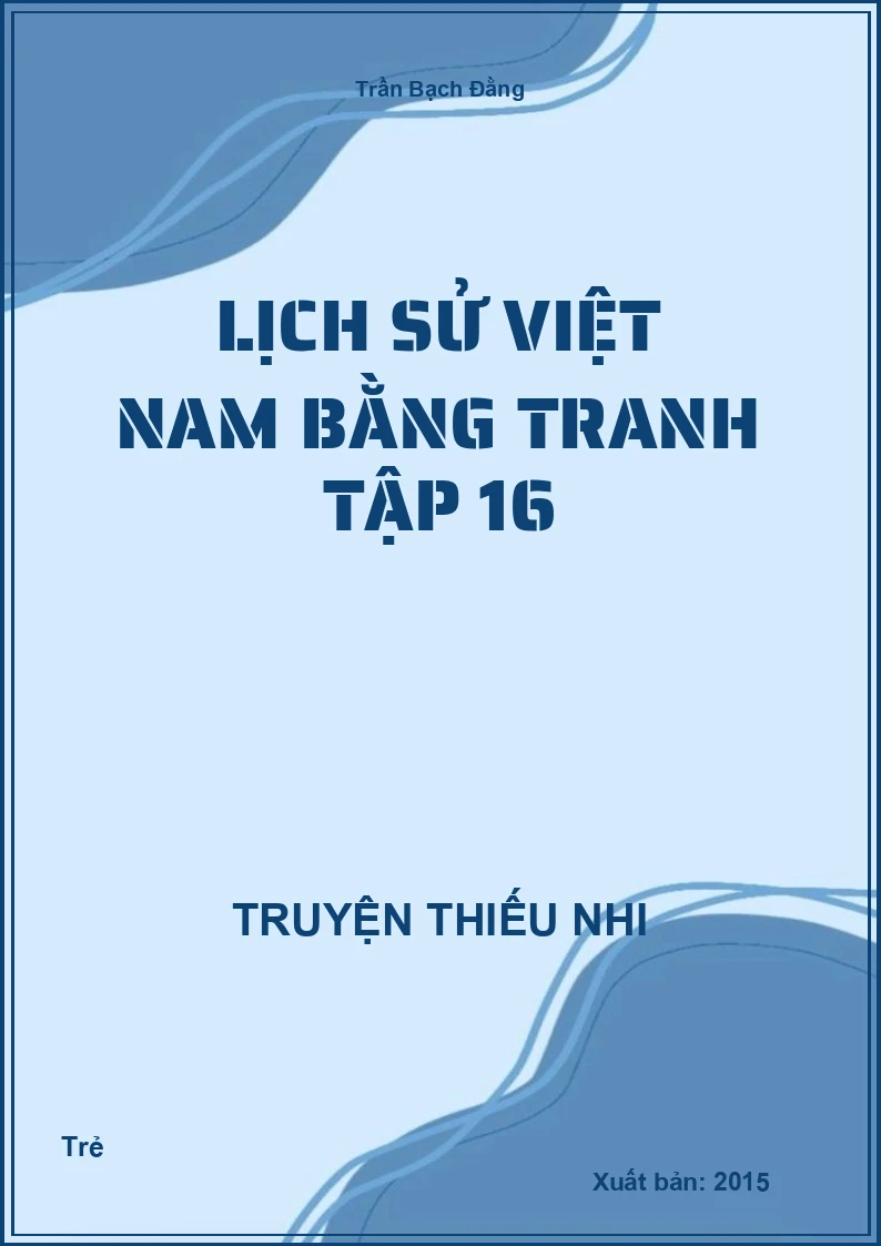 Lịch Sử Việt Nam Bằng Tranh Tập 16