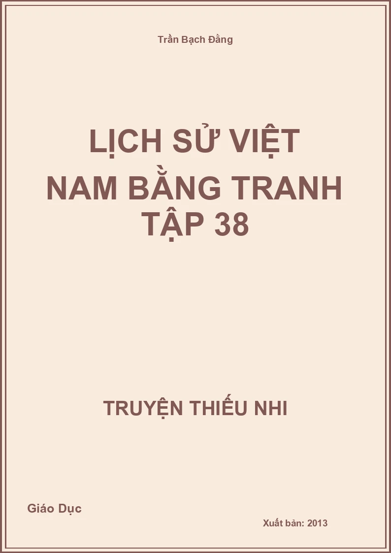 Lịch Sử Việt Nam Bằng Tranh Tập 38