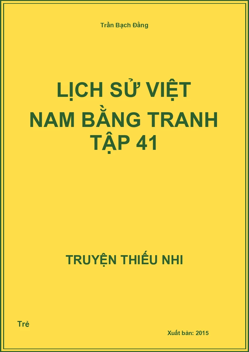 Lịch Sử Việt Nam Bằng Tranh Tập 41