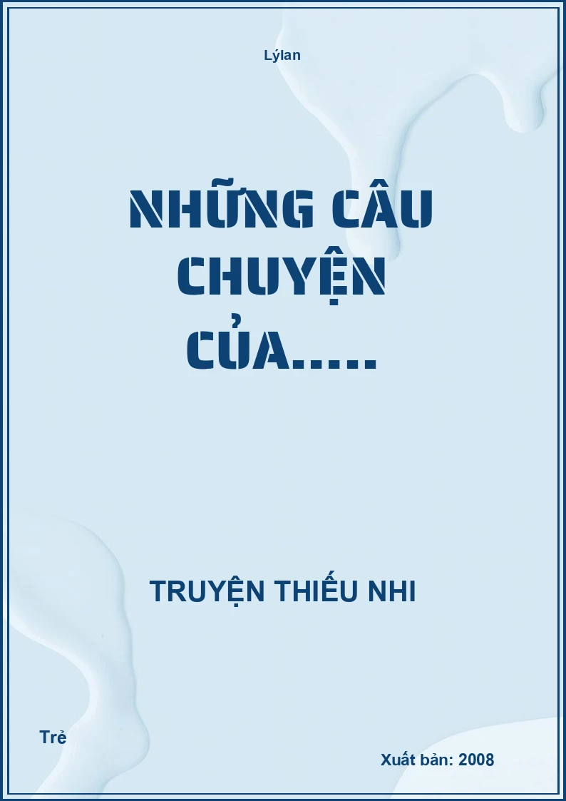 Những Câu Chuyện Của…..