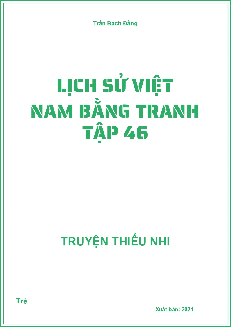 Lịch Sử Việt Nam Bằng Tranh Tập 46