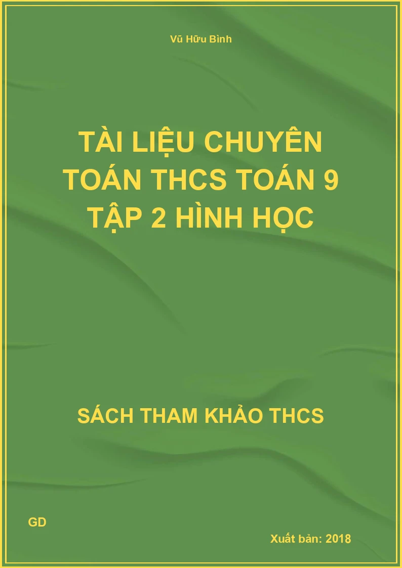 Tài liệu chuyên Toán THCS Toán 9 Tập 2 Hình học