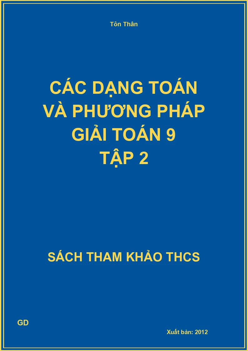 Các dạng Toán và phương pháp giải Toán 9 Tập 2