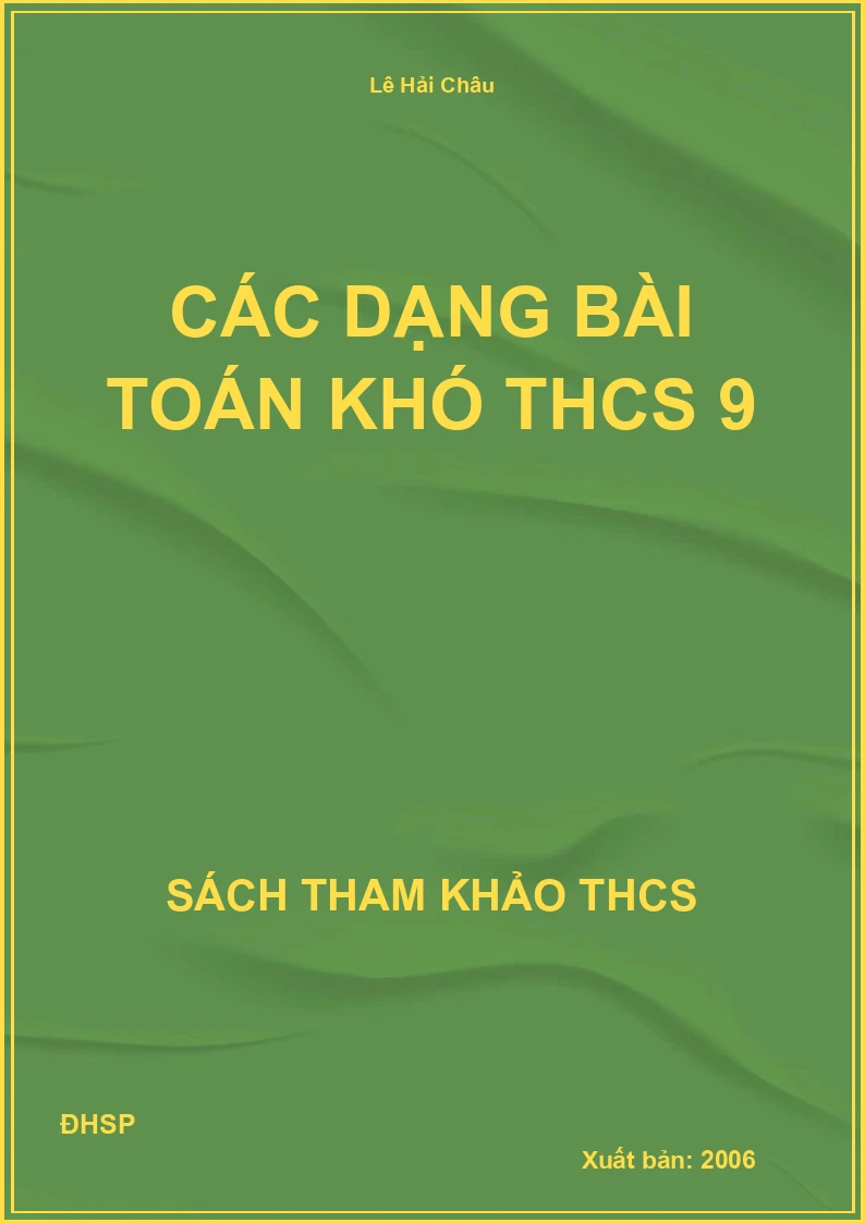 Các dạng bài Toán khó THCS 9