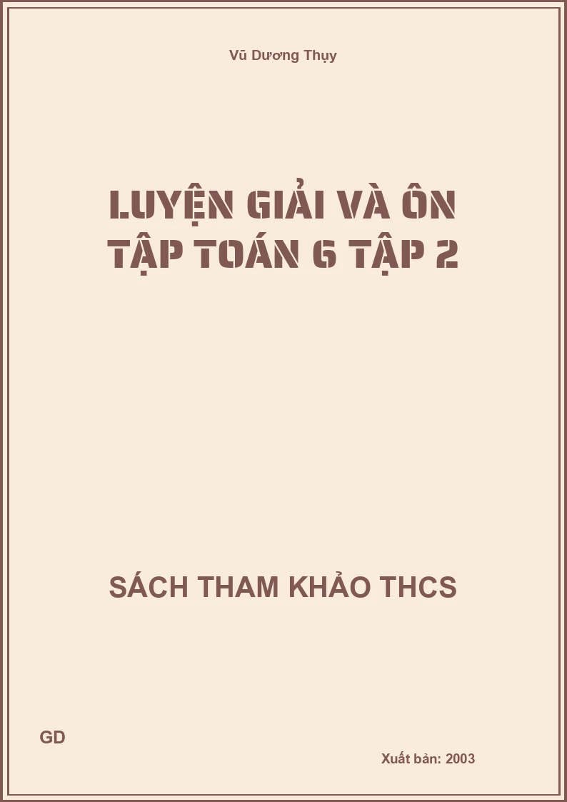 Luyện giải và ôn tập Toán 6 Tập 2