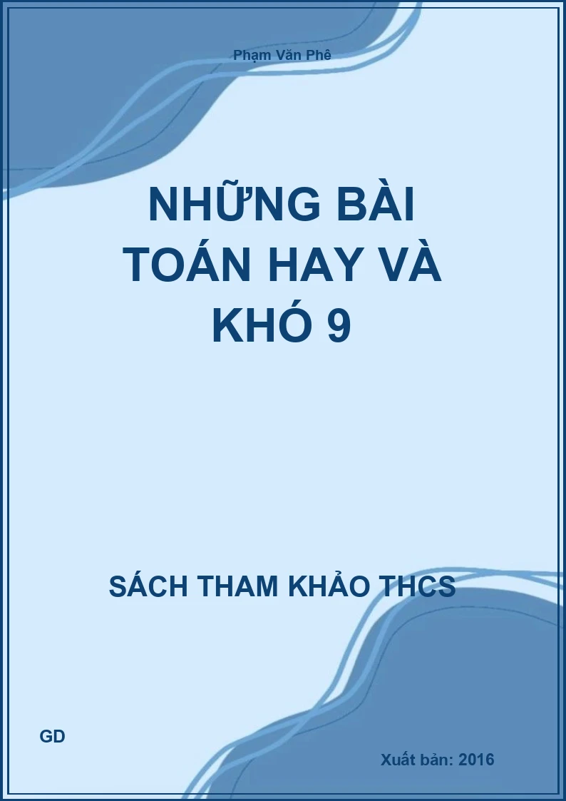 Những bài Toán hay và khó 9