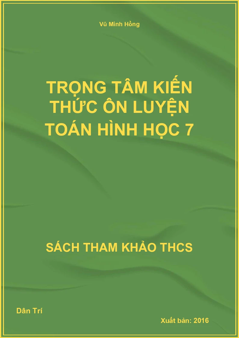 Trọng tâm kiến thức ôn luyện Toán Hình học 7
