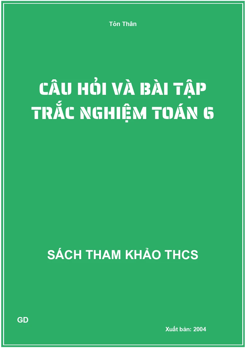 Câu hỏi và bài tập trắc nghiệm Toán 6