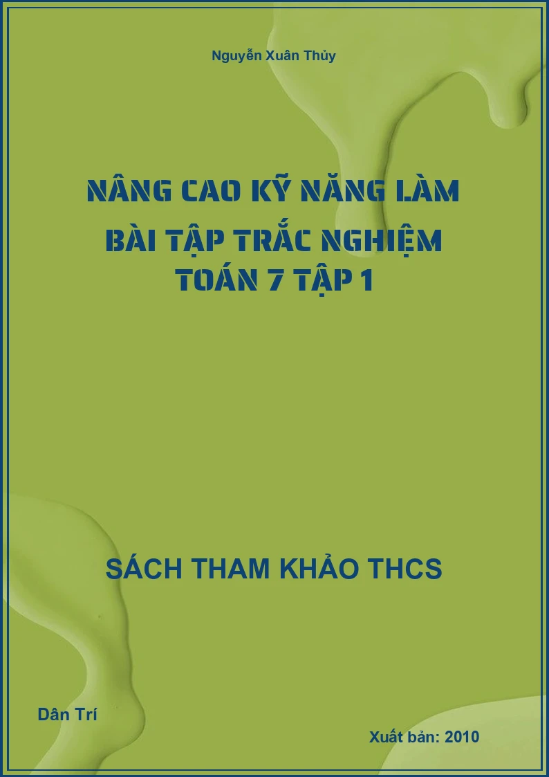 Nâng cao kỹ năng làm bài tập trắc nghiệm Toán 7 Tập 1