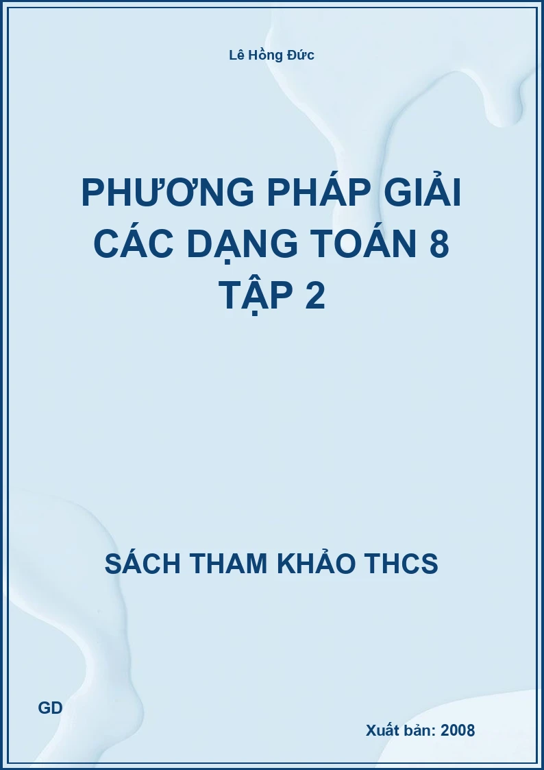 Phương pháp giải các dạng Toán 8 Tập 2