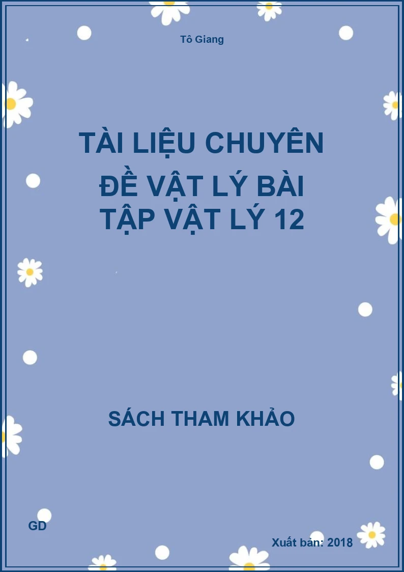 Tài liệu chuyên đề Vật lý bài tập Vật lý 12
