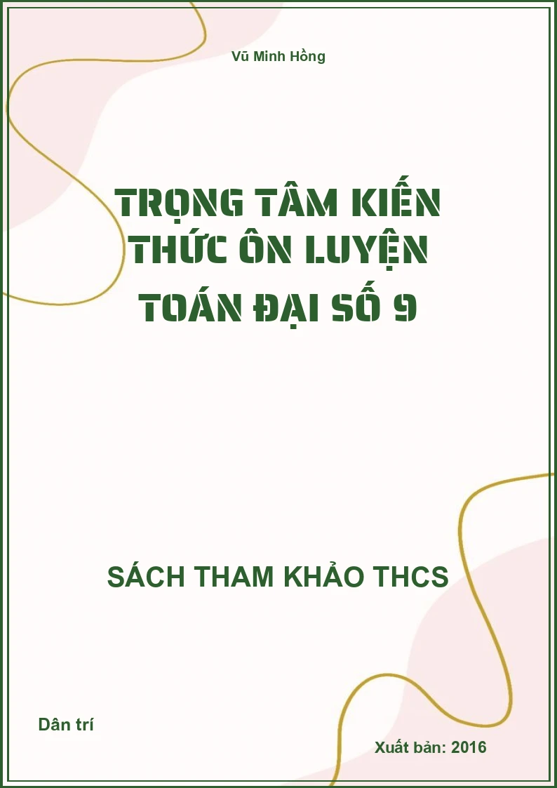 Trọng tâm kiến thức ôn luyện Toán Đại số 9