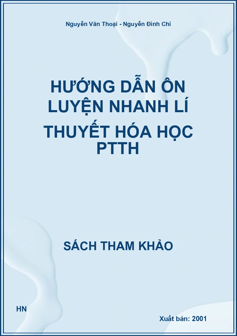 Hướng dẫn ôn luyện nhanh lí thuyết Hóa học PTTH