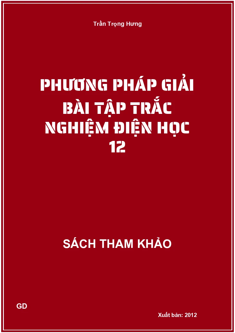 Phương pháp giải bài tập trắc nghiệm Điện học 12