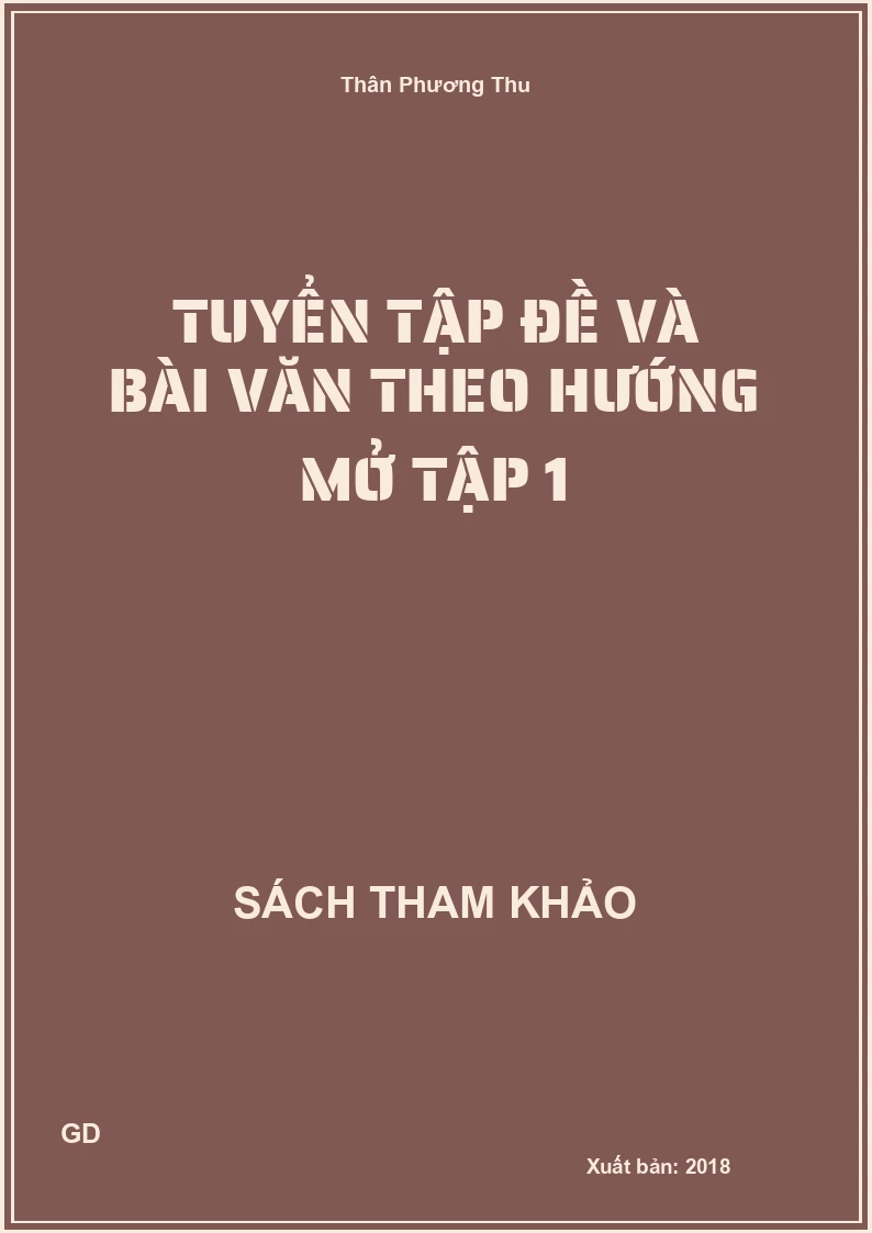 Tuyển tập đề và bài văn theo hướng mở tập 1