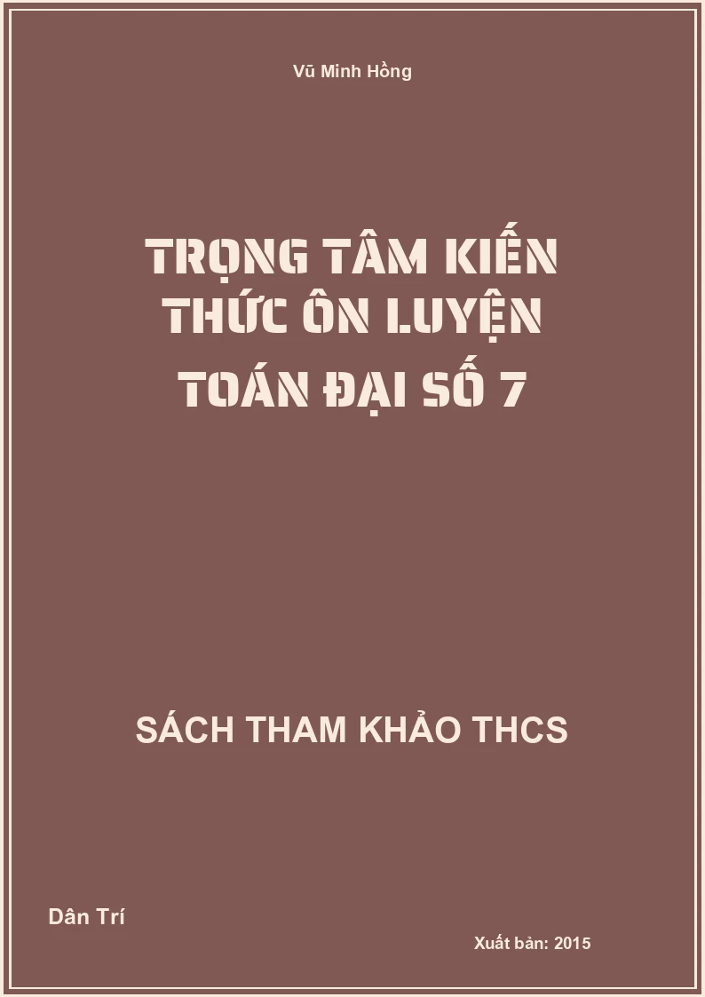 Trọng tâm kiến thức ôn luyện Toán Đại số 7