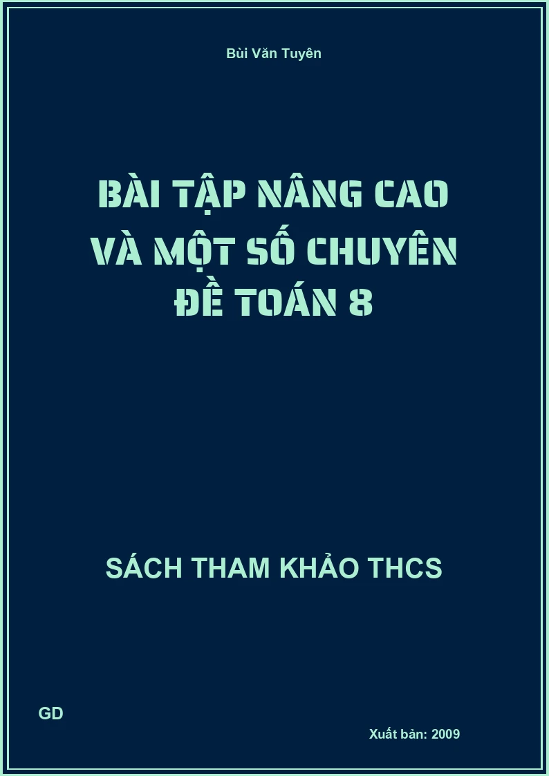 Bài tập nâng cao và một số chuyên đề Toán 8