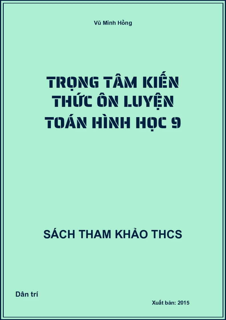 Trọng tâm kiến thức ôn luyện Toán Hình học 9