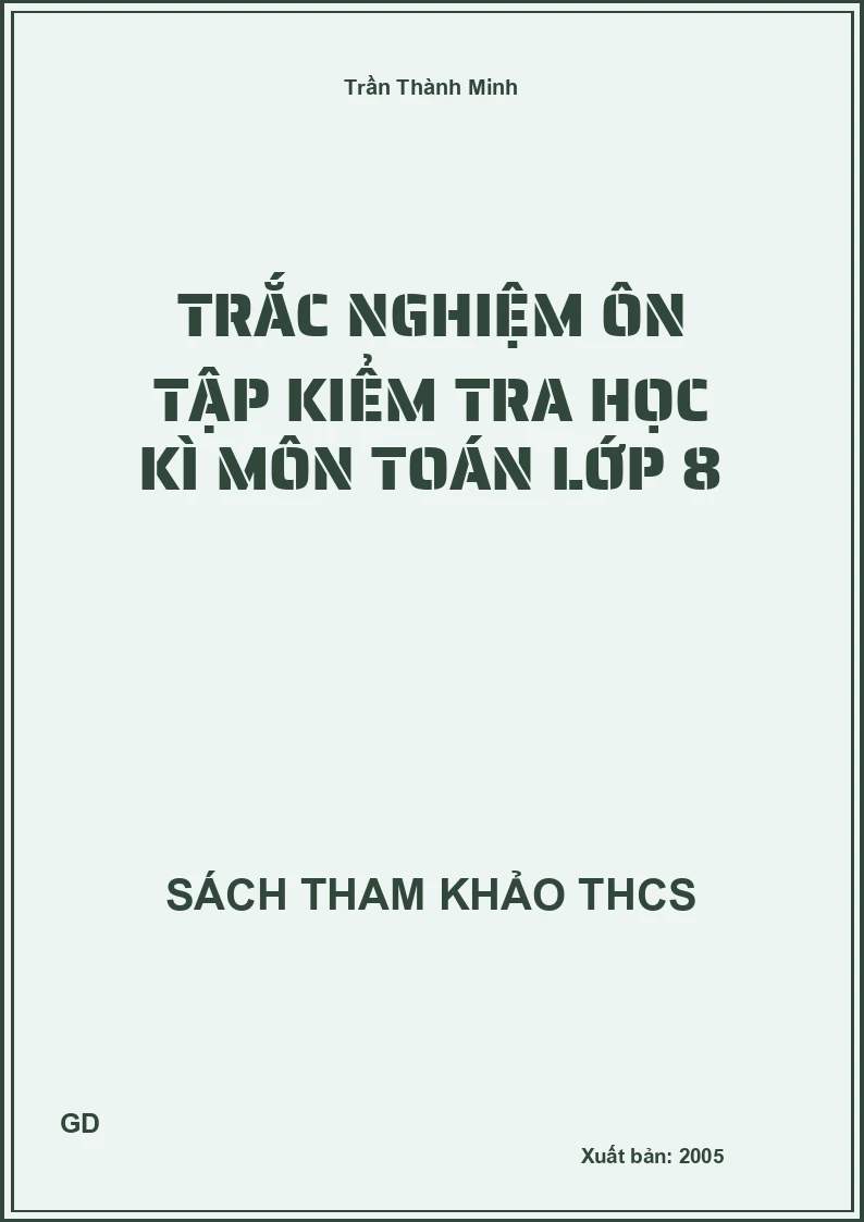 Trắc nghiệm ôn tập kiểm tra học kì môn Toán lớp 8