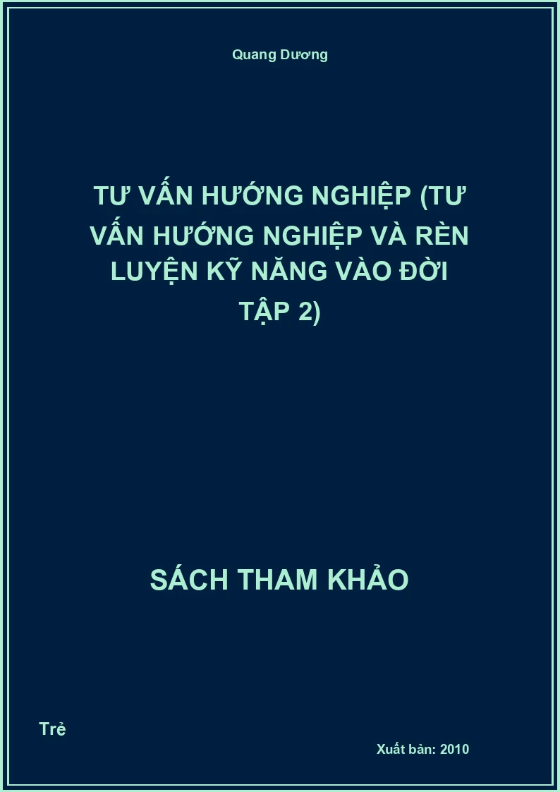 Tư vấn hướng nghiệp (Tư vấn hướng nghiệp và rèn luyện kỹ năng vào đời tập 2)