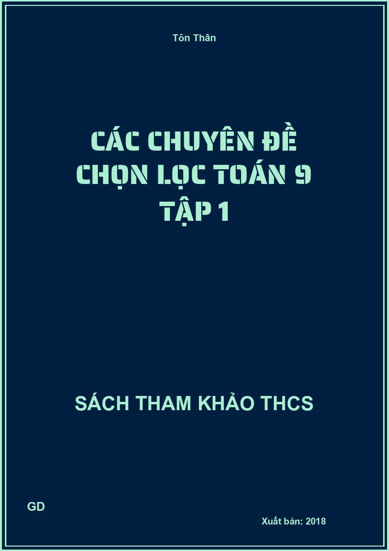 Các chuyên đề chọn lọc Toán 9 Tập 1